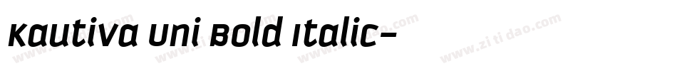 Kautiva Uni Bold Italic字体转换